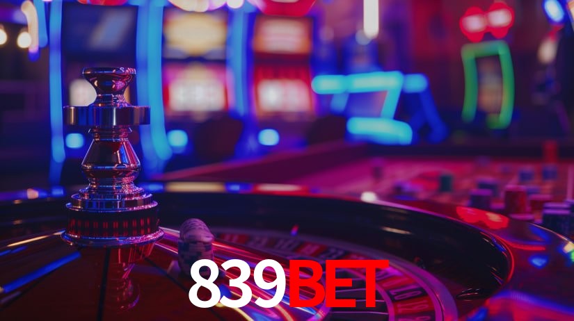 839bet: Jogos de Caça-Níqueis-Altas Recompensas, Roleta-Velocidade, Blackjack-Desafios Máximos